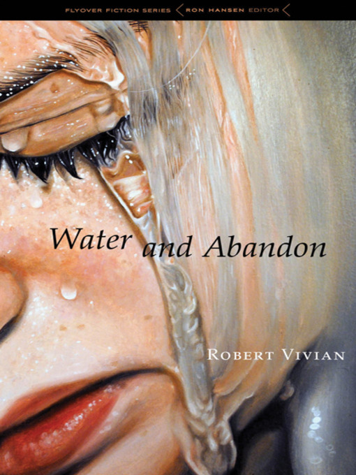 Title details for Water and Abandon by Robert Vivian - Available